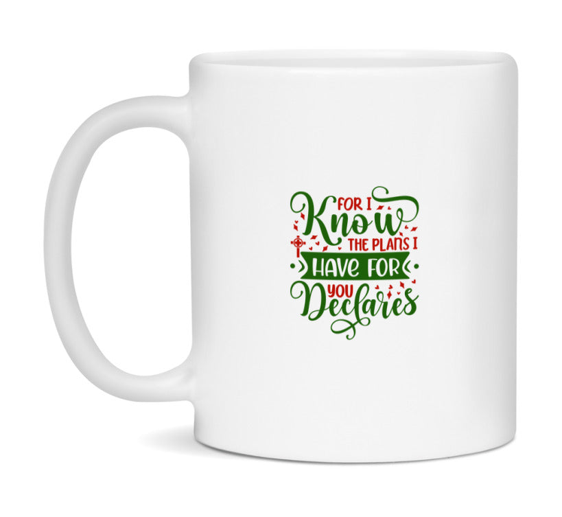 For I Know The Plans I Have For You Declares Mug