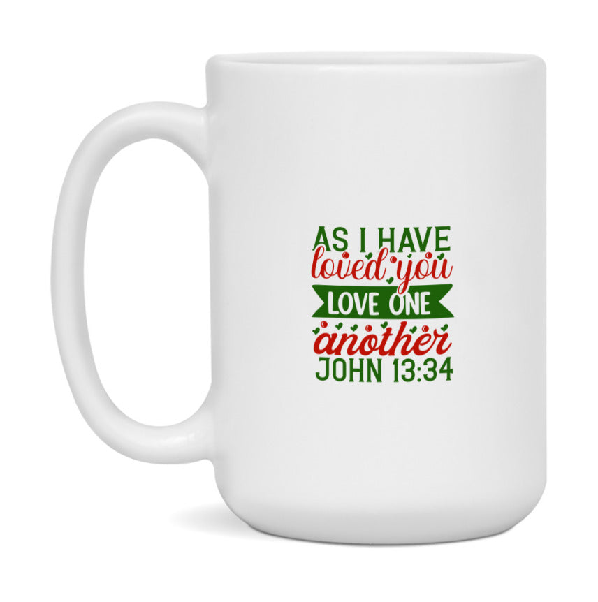 As I Have Loved You Love One Another Mug