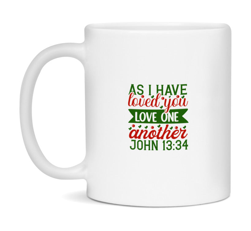 As I Have Loved You Love One Another Mug