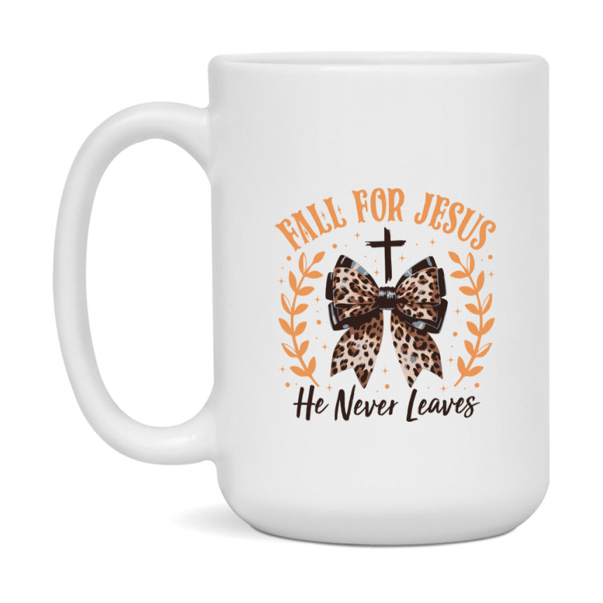 Fall For Jesus He Never Leaves Mug Ceramic Mug, Available in 11 and 15oz