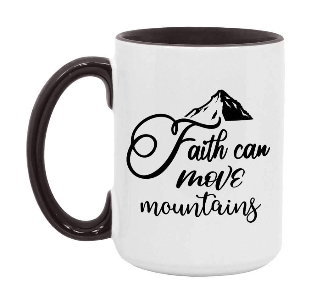 Faith Can Move Mountains Mug