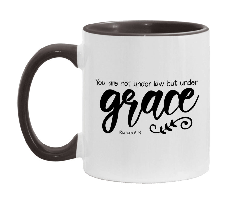 You Are Not Under Law But Under Grace Mug