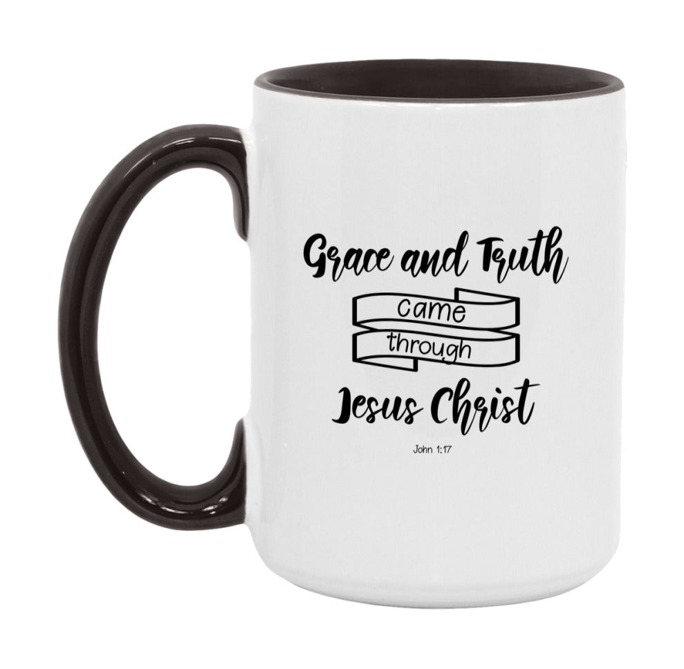 Grace And Truth Came About Through Jesus Christ Mug