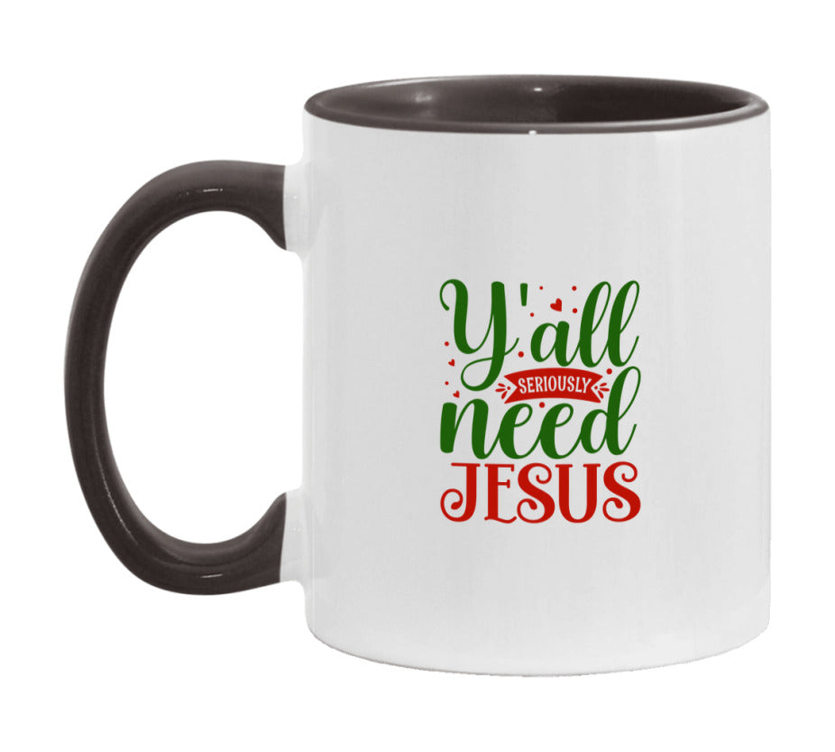 Y'all Seriously Need Jesus Mug