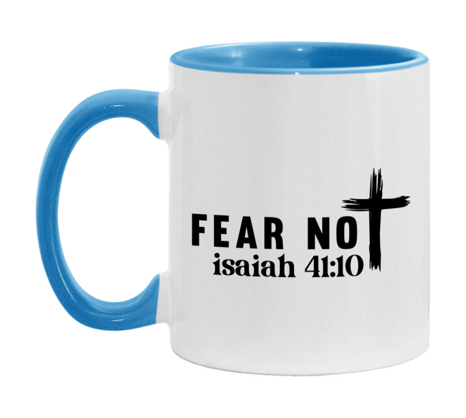 Fear Not Isaiah 41:10 Mug