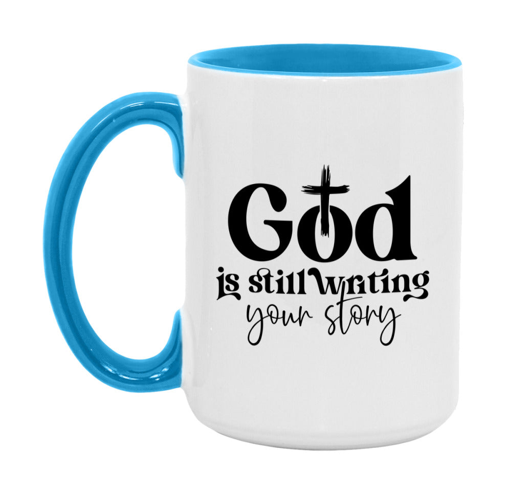 God Is Still Writing Your Story Mug