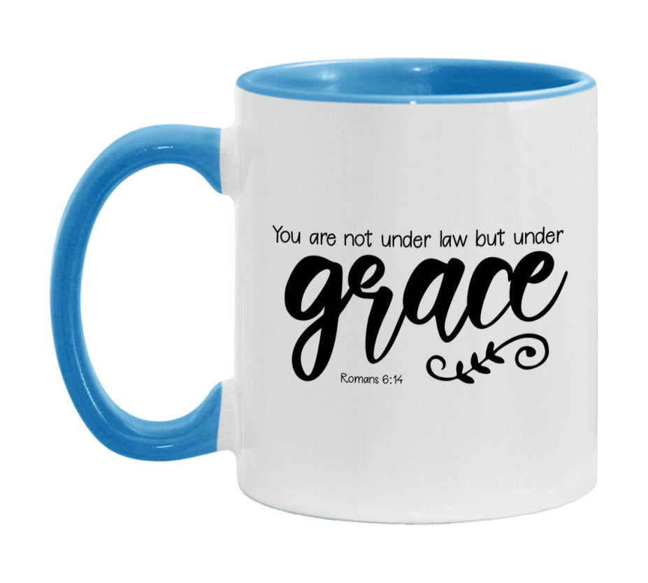 You Are Not Under Law But Under Grace Mug