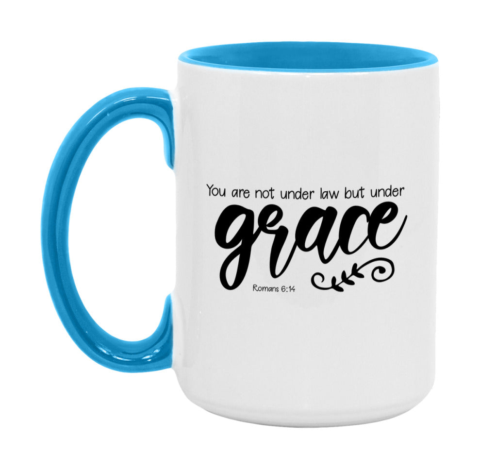 You Are Not Under Law But Under Grace Mug