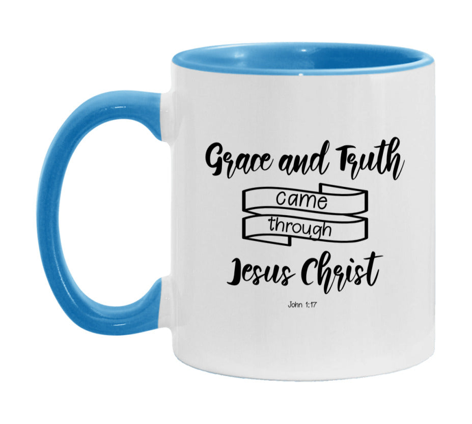 Grace And Truth Came About Through Jesus Christ Mug