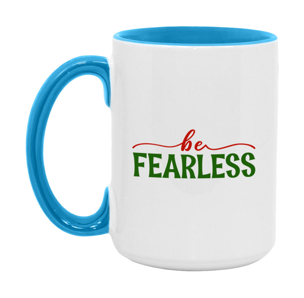 Be Fearless Mug