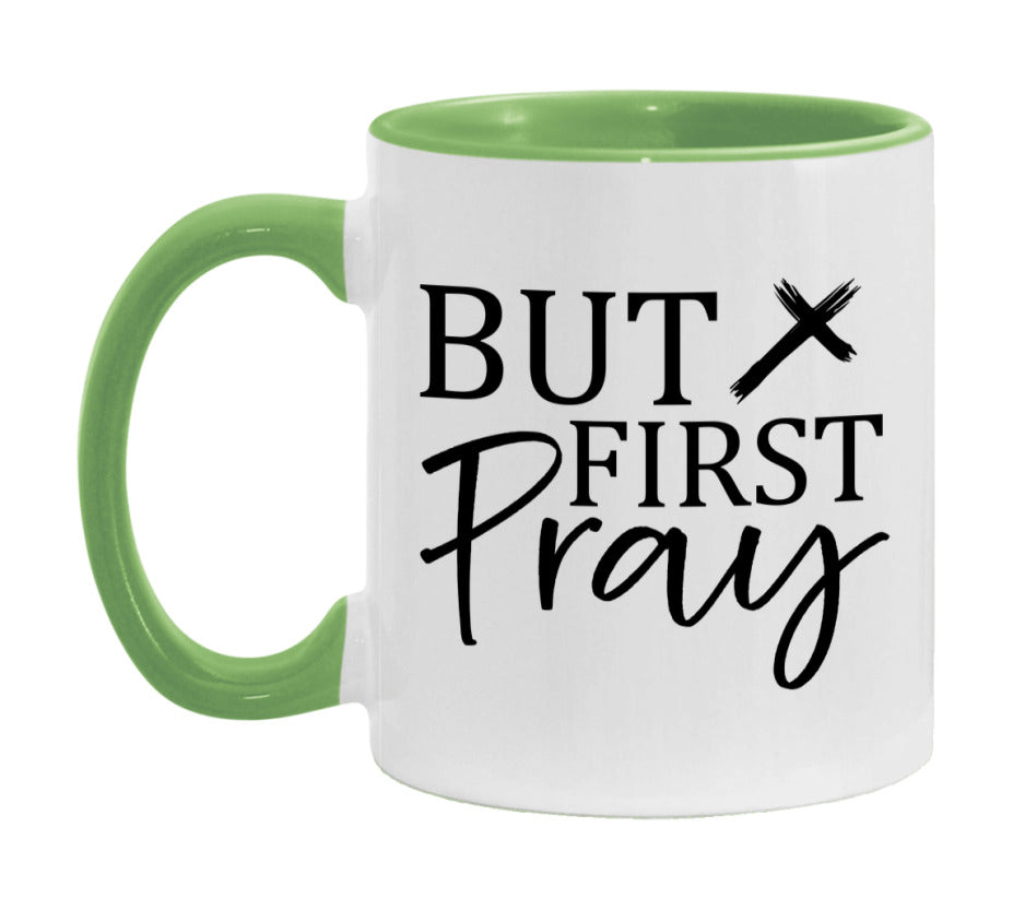 But First Pray Mug