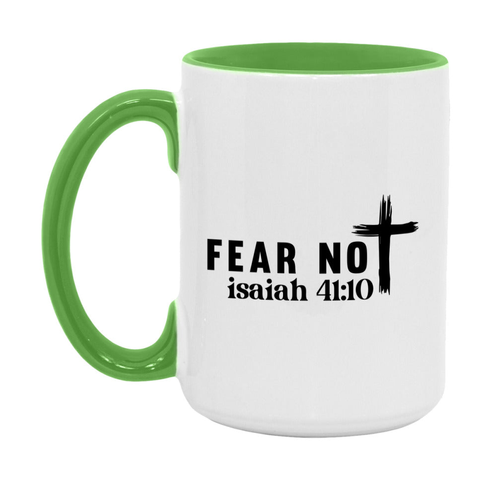 Fear Not Isaiah 41:10 Mug