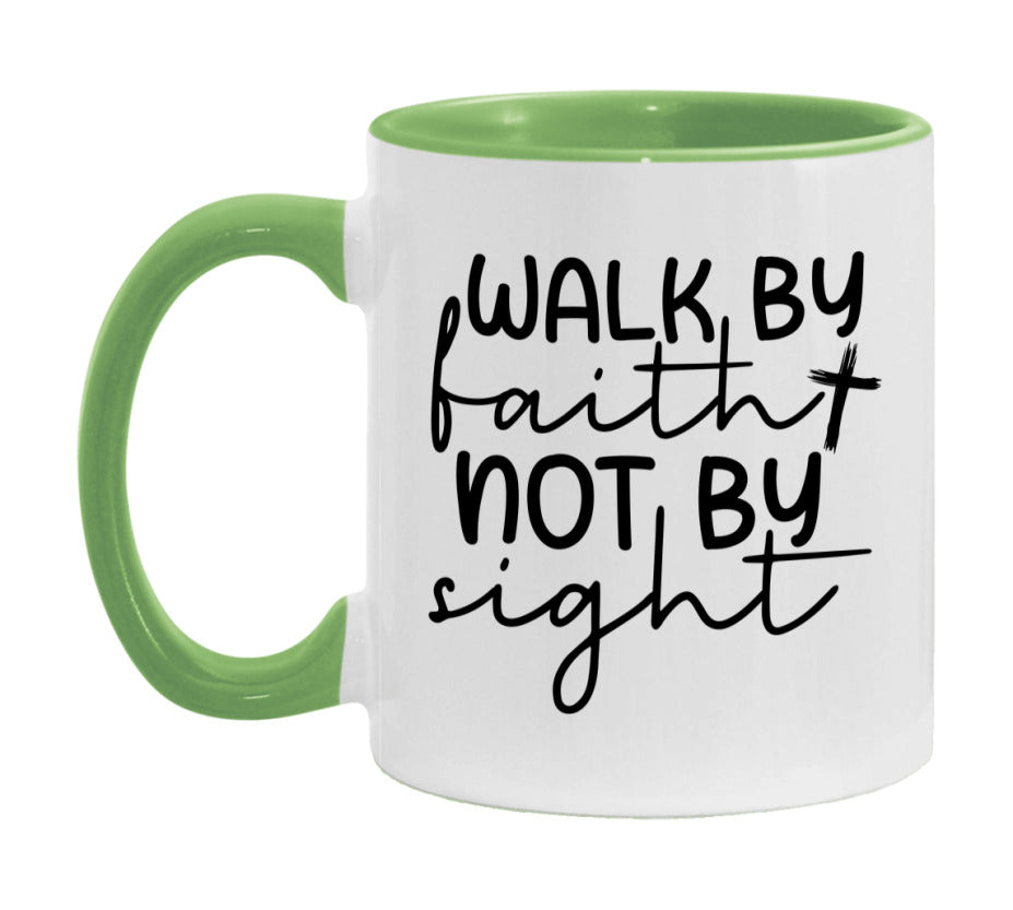 Walk By Faith Not By Sight Mug