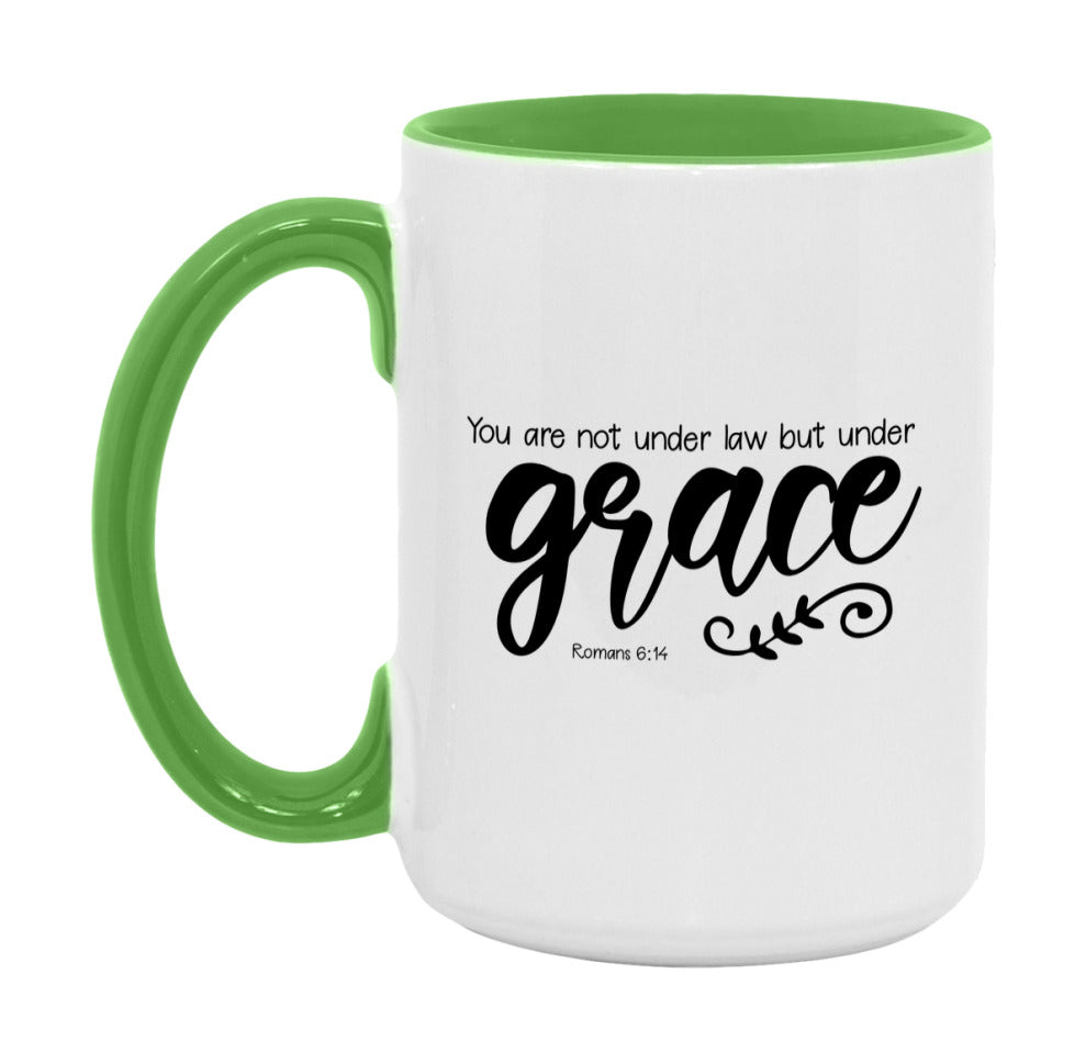 You Are Not Under Law But Under Grace Mug