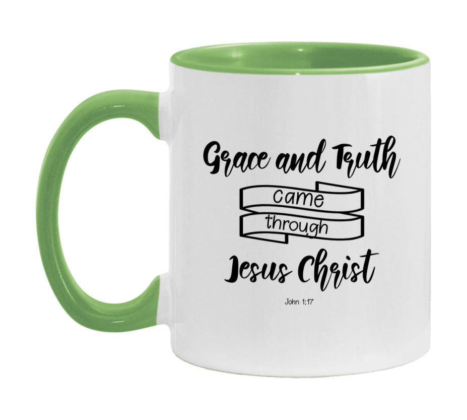 Grace And Truth Came About Through Jesus Christ Mug