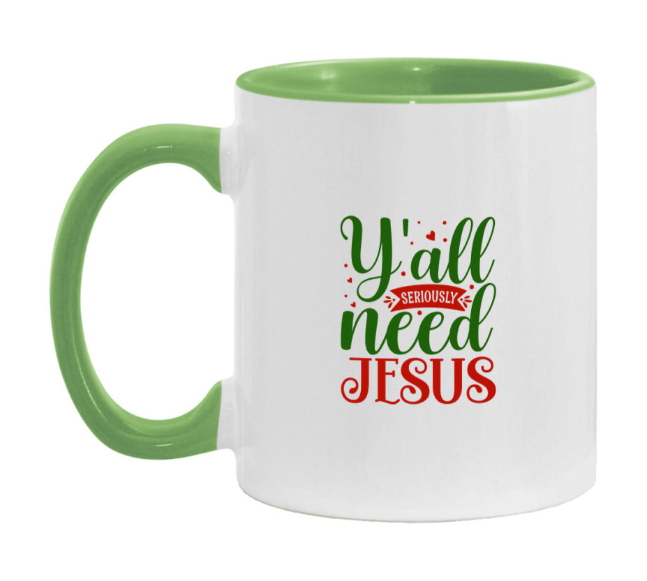 Y'all Seriously Need Jesus Mug