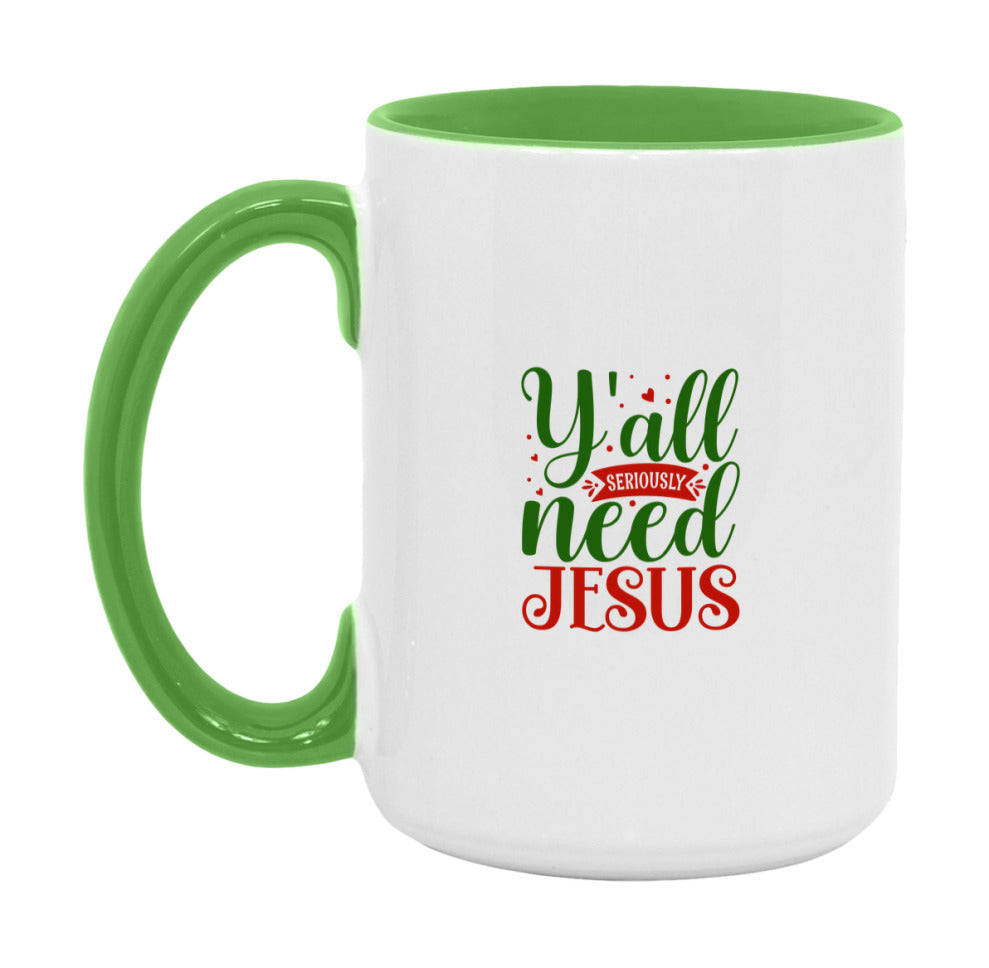 Y'all Seriously Need Jesus Mug