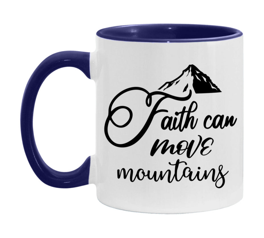 Faith Can Move Mountains Mug