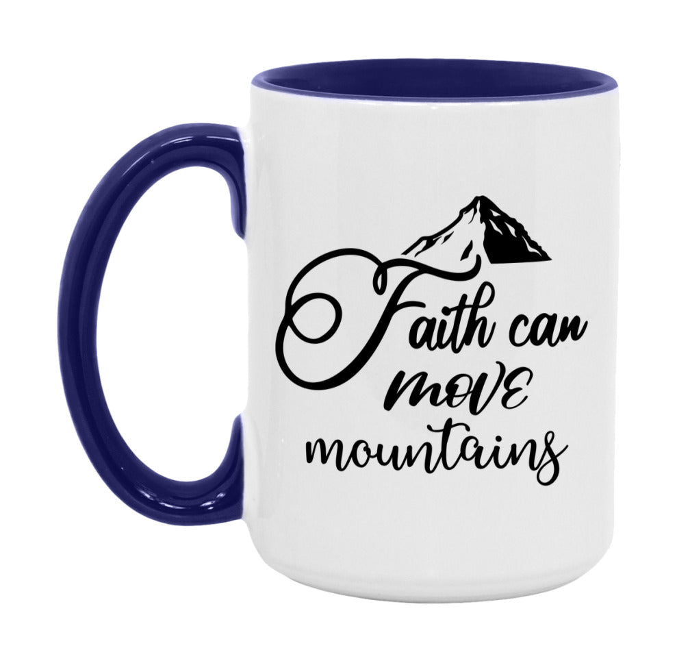 Faith Can Move Mountains Mug