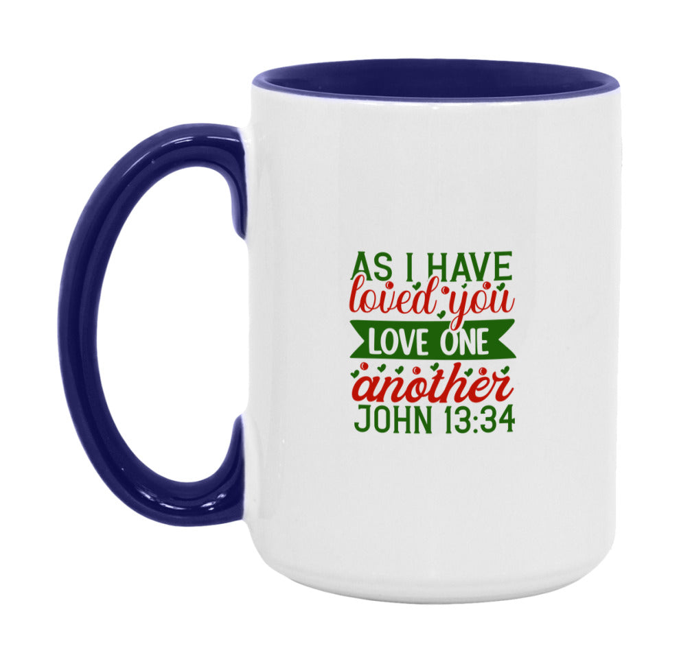 As I Have Loved You Love One Another Mug