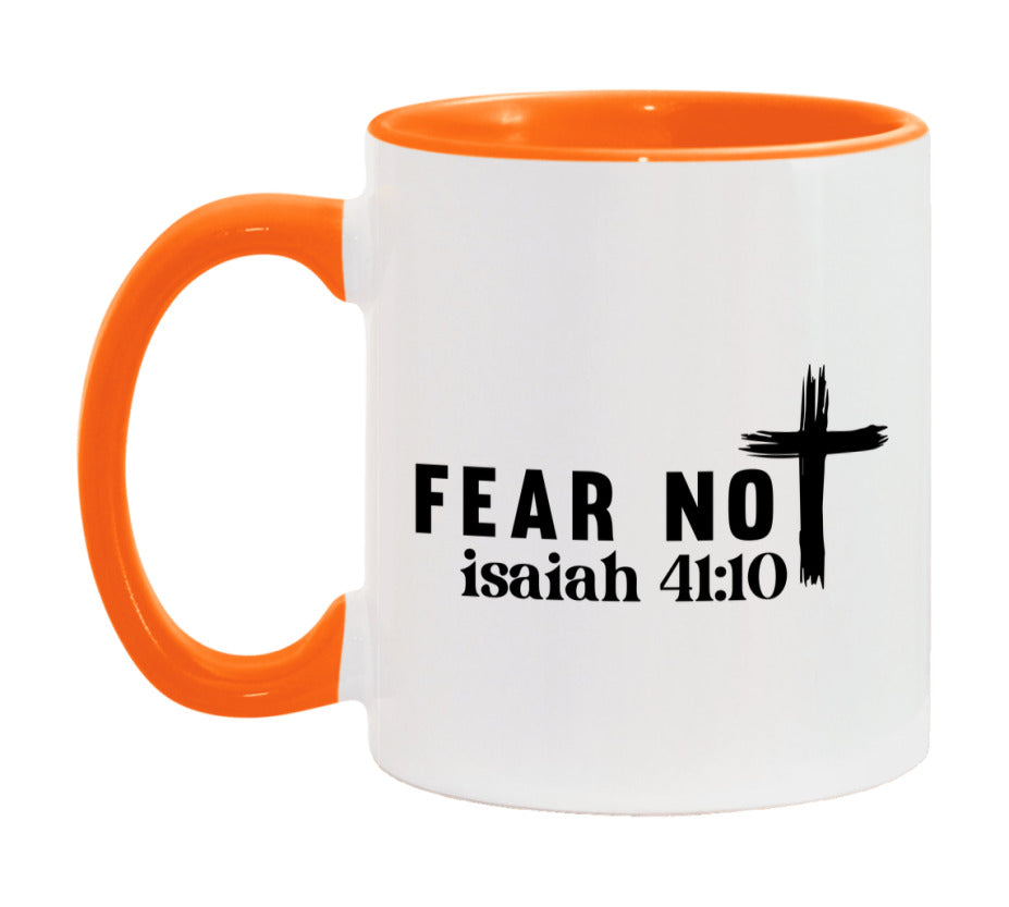 Fear Not Isaiah 41:10 Mug