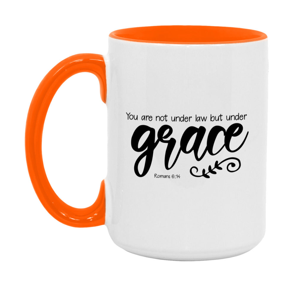 You Are Not Under Law But Under Grace Mug