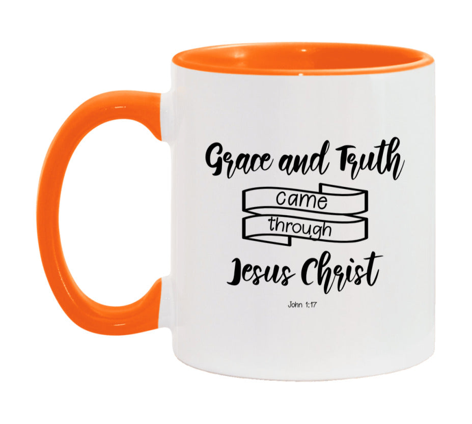 Grace And Truth Came About Through Jesus Christ Mug