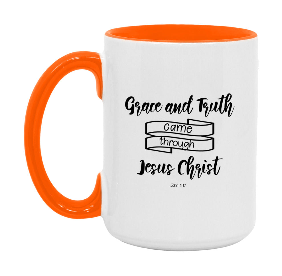 Grace And Truth Came About Through Jesus Christ Mug