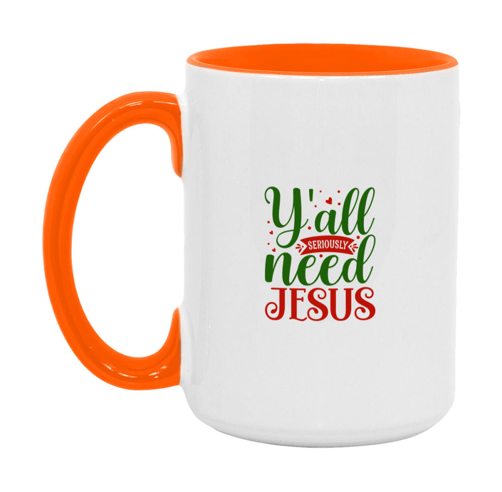 Y'all Seriously Need Jesus Mug