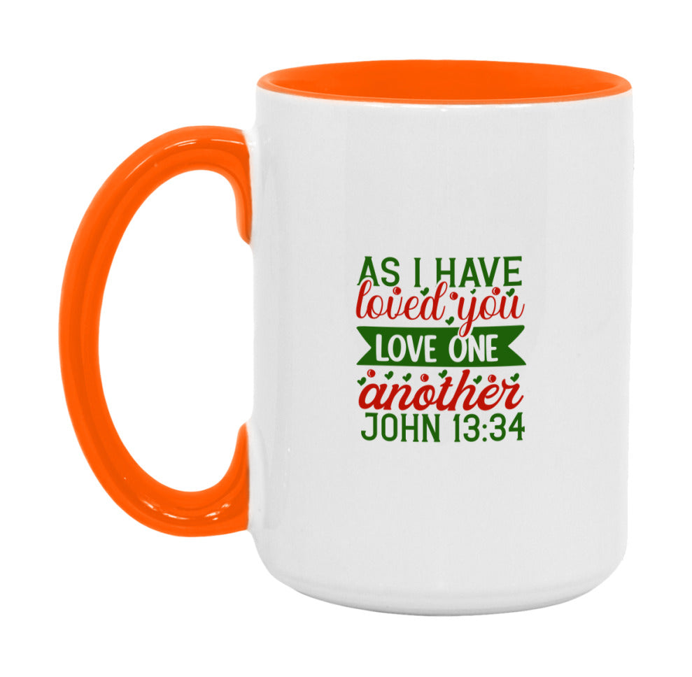 As I Have Loved You Love One Another Mug