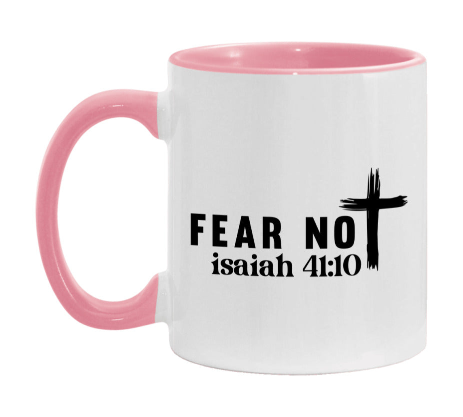 Fear Not Isaiah 41:10 Mug