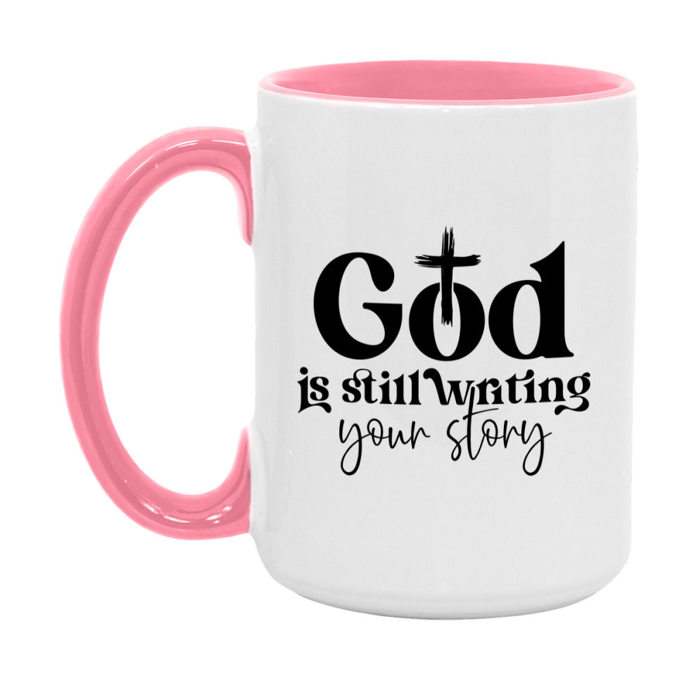 God Is Still Writing Your Story Mug