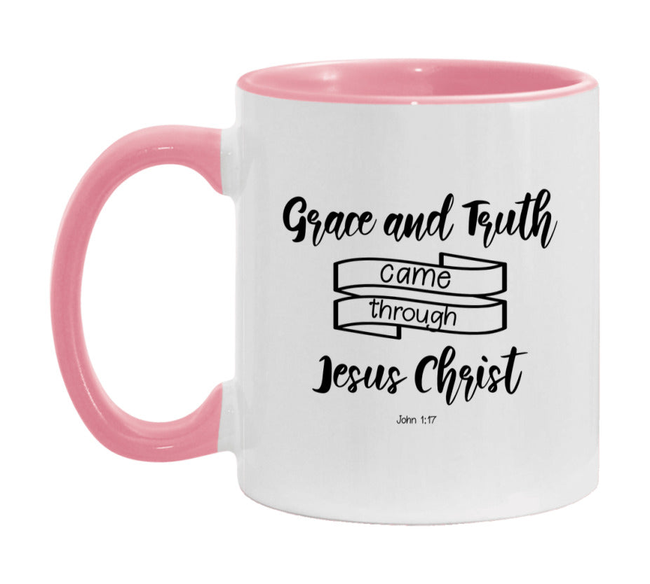 Grace And Truth Came About Through Jesus Christ Mug