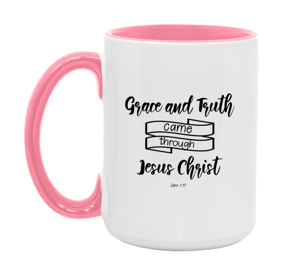 Grace And Truth Came About Through Jesus Christ Mug