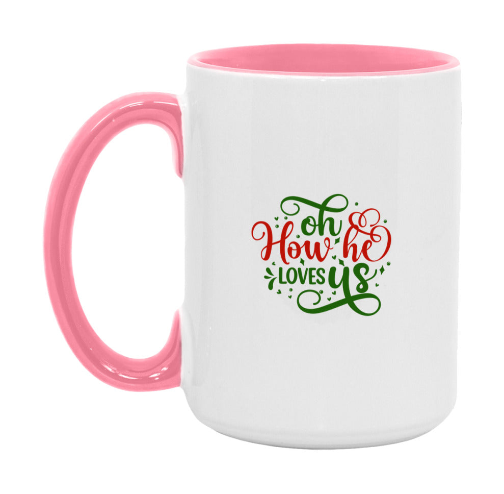 Oh, How He Loves Us Mug