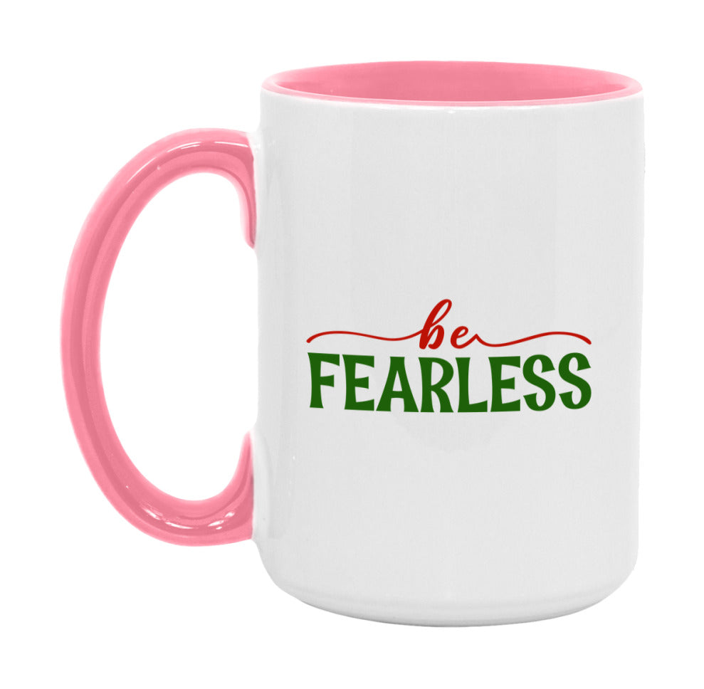 Be Fearless Mug