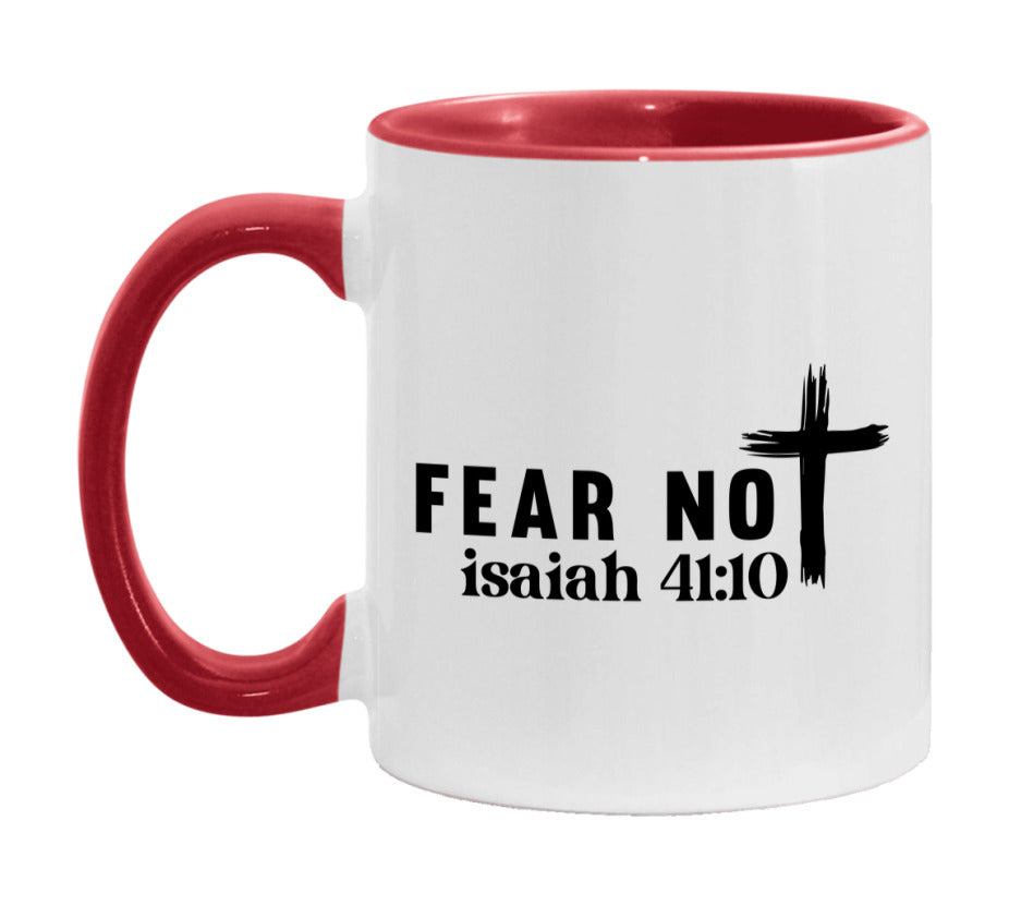 Fear Not Isaiah 41:10 Mug