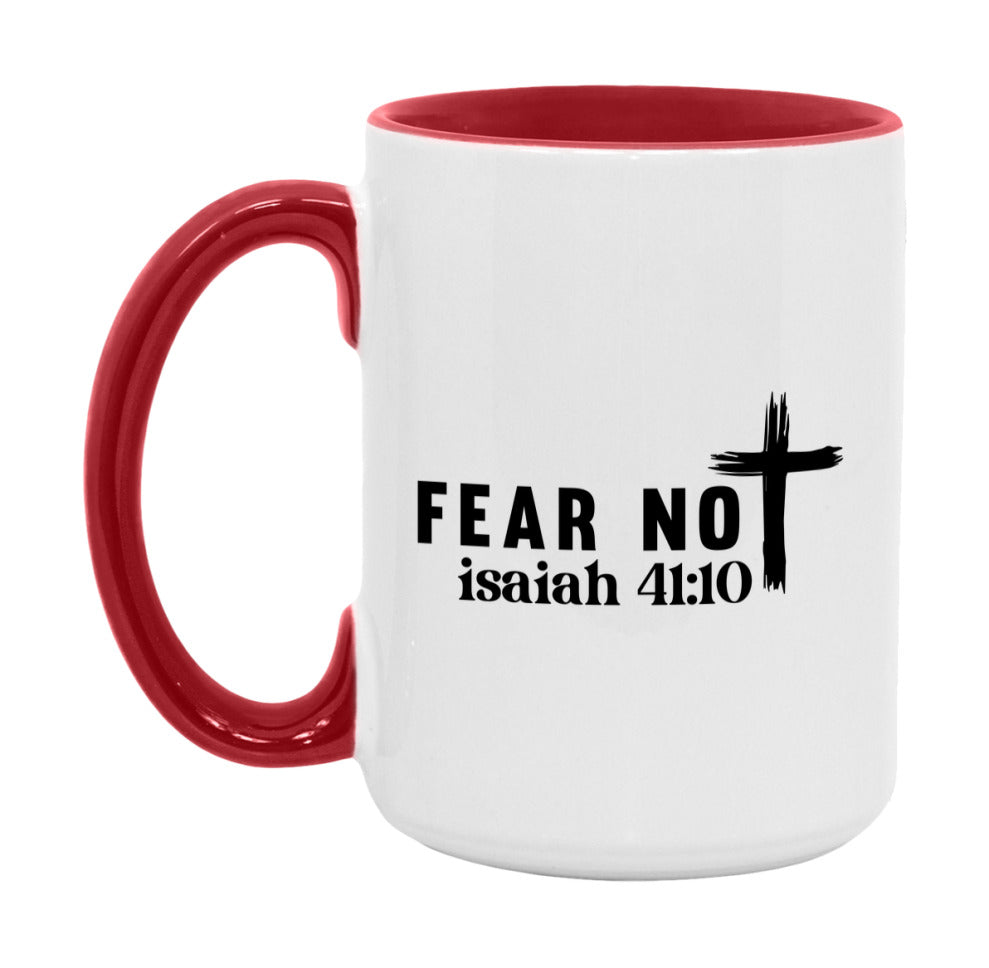 Fear Not Isaiah 41:10 Mug