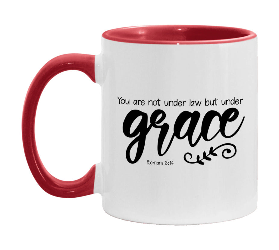 You Are Not Under Law But Under Grace Mug