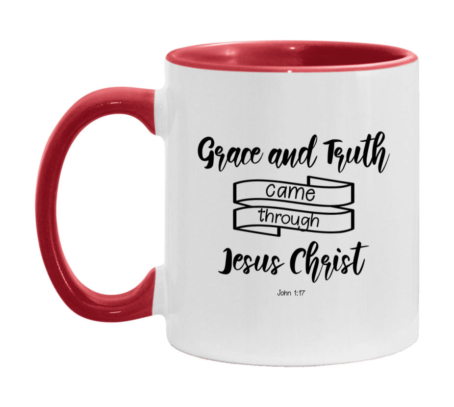 Grace And Truth Came About Through Jesus Christ Mug