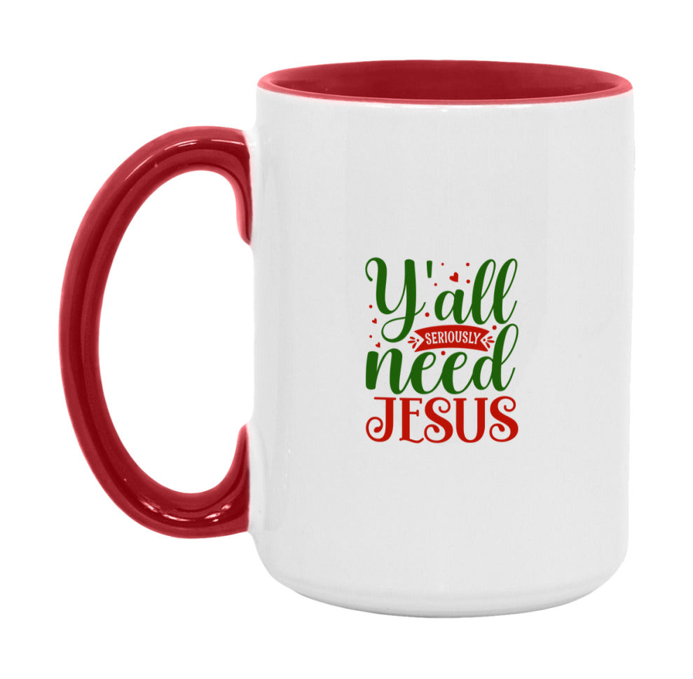 Y'all Seriously Need Jesus Mug