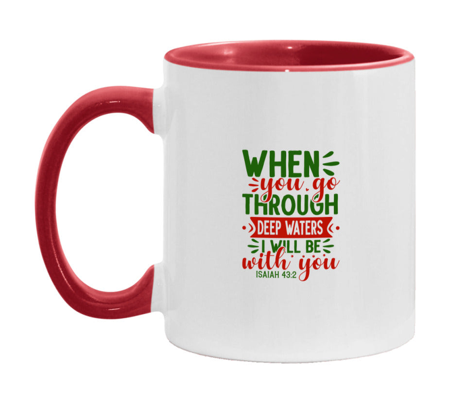 When You Go Through Deep Waters I Will Be With You Mug